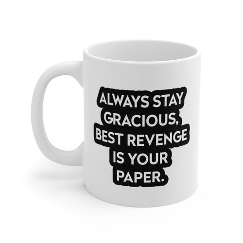 Always Stay Gracious Mug