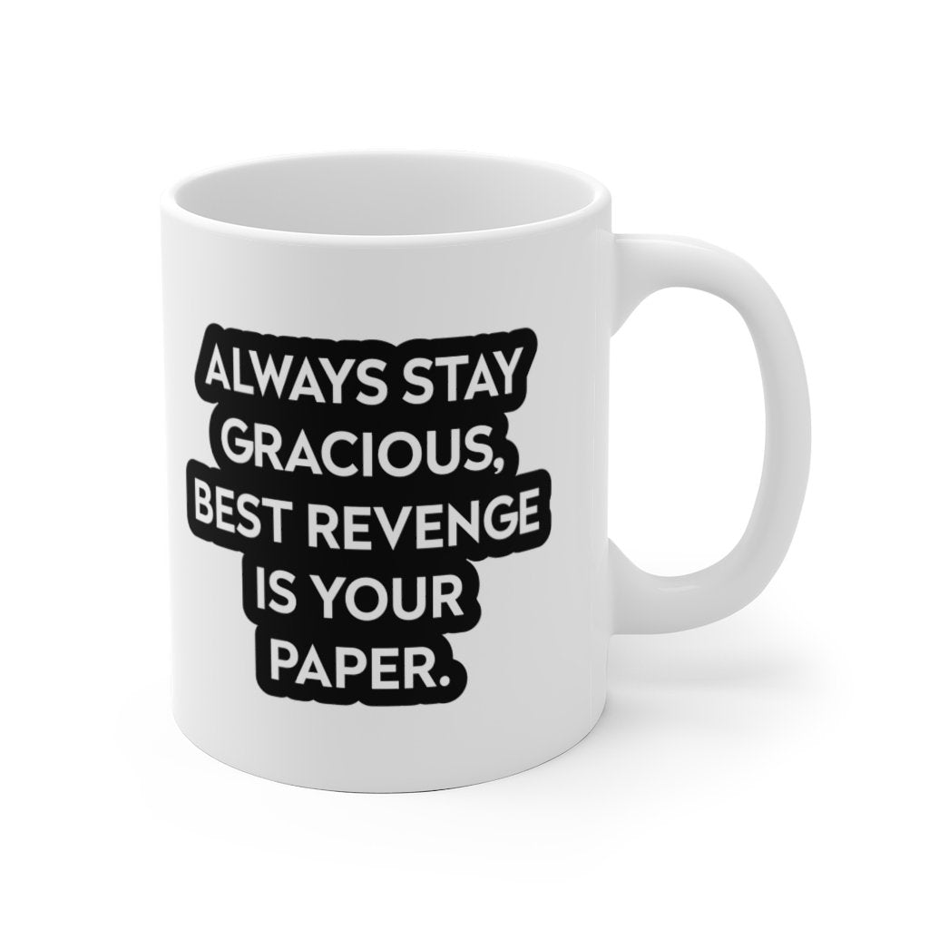 Always Stay Gracious Mug