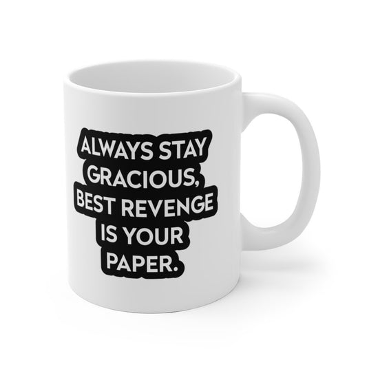Always Stay Gracious Mug