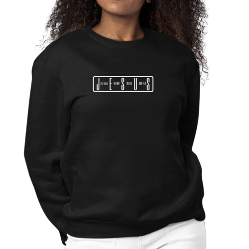 Womens Long Sleeve Graphic Sweatshirt Jesus The Truth The Way The Life